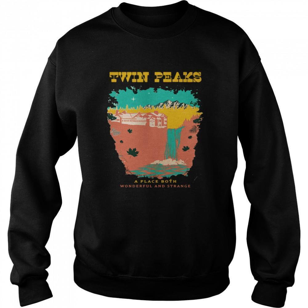 Twin Peaks A Place Both Wonderful And Strange Sweatshirt